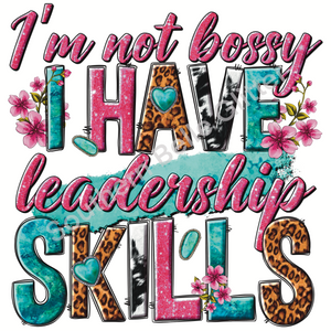 I’m not bossy, I have Leadership skills