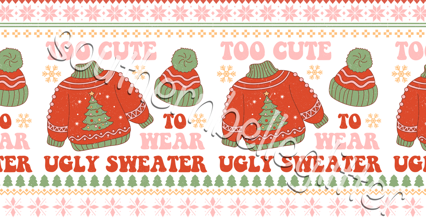 16oz Too Cute to Wear and Ugly Sweater Wrap