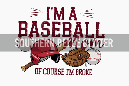 I’m a baseball mom, of course I’m broke
