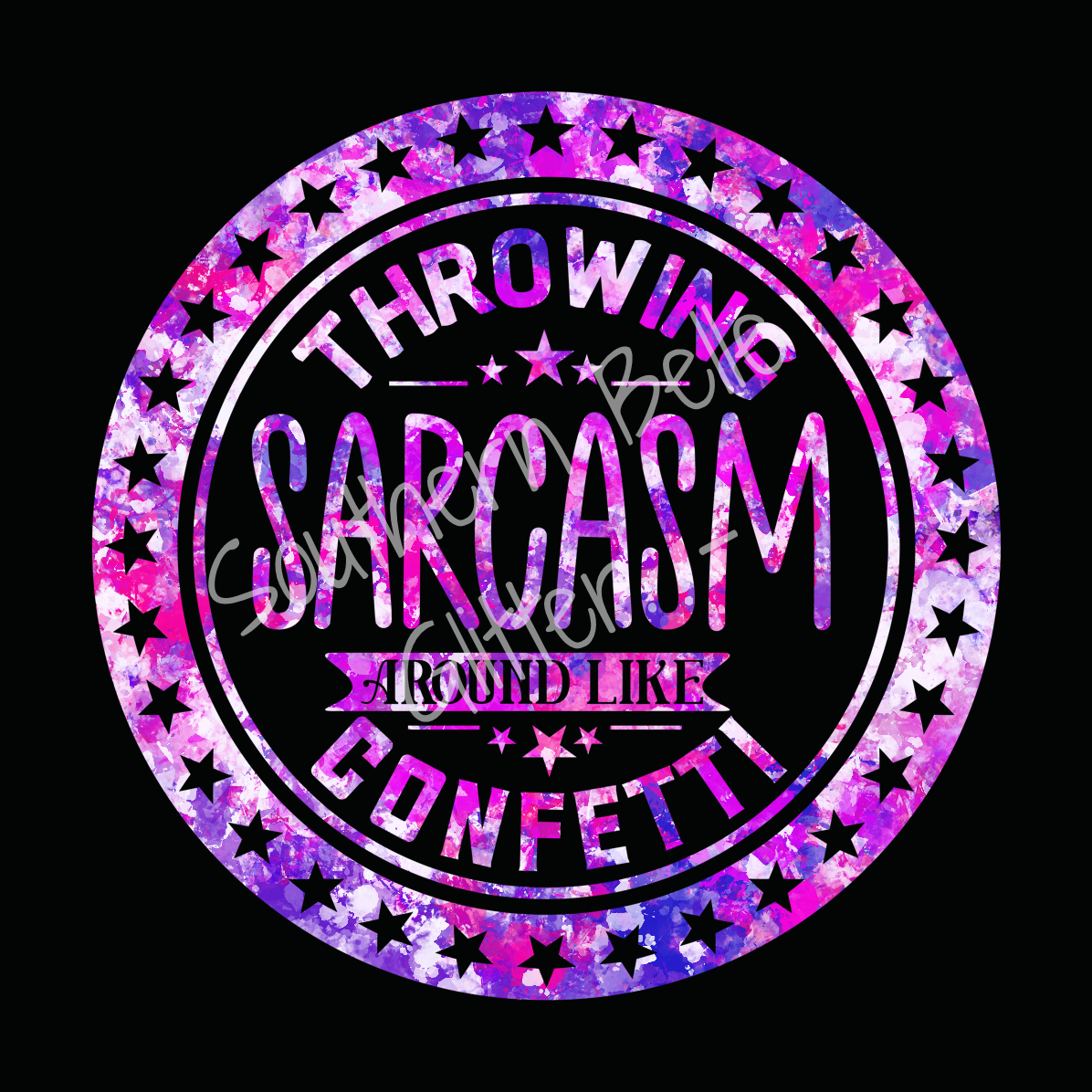 Sarcasm like confetti