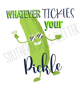 Whatever tickles your pickle