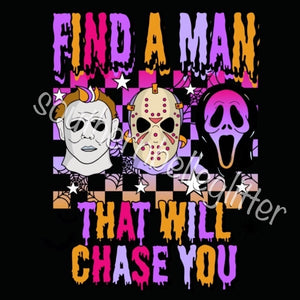 Find a Man to Chase You