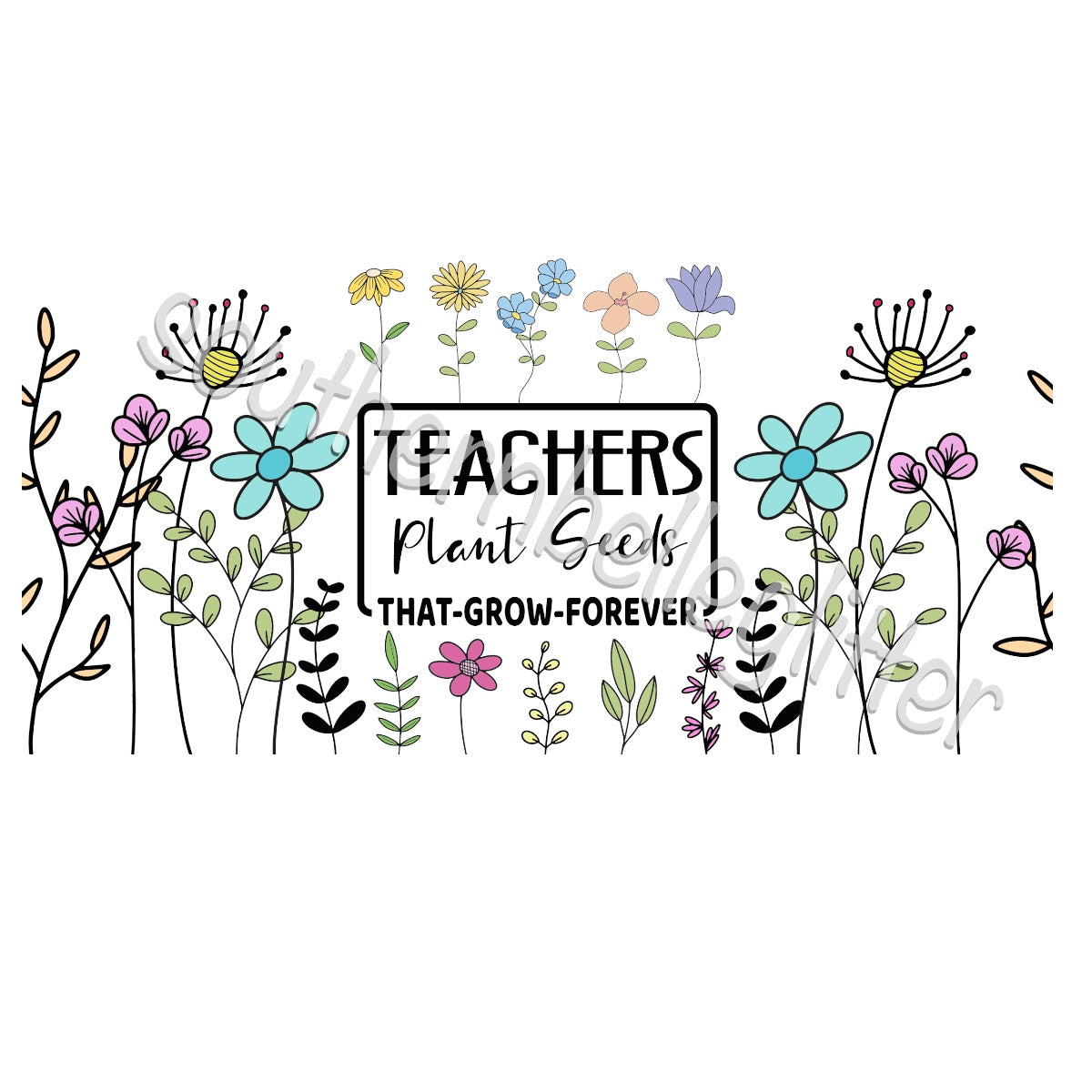 16oz Libby teachers plant seeds wrap