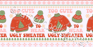 16oz Too Cute to Wear and Ugly Sweater Wrap