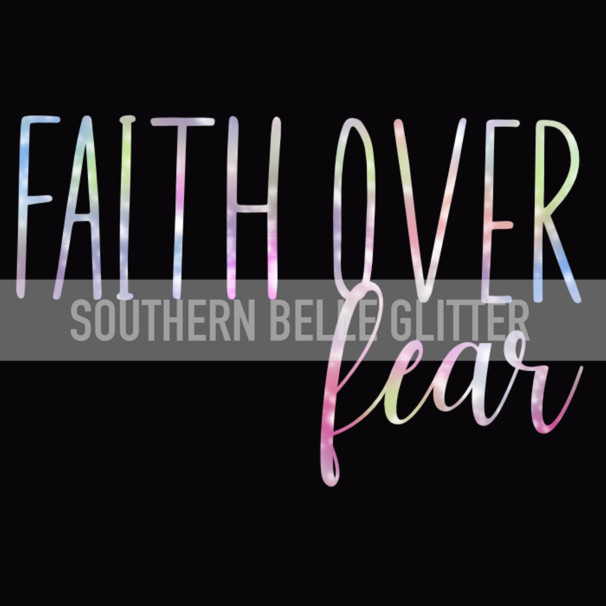 Faith Over Fear