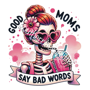 Good Moms Say Bad Words