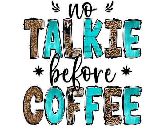 No talkie before Coffee